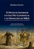 Ler O Dever de Informar na Fase Pré-Contratual e as Operações de M&A, do autor Rodrigo Salton Ler O Dever de Informar na Fase Pré-Contratual e as Operações de M&A, do autor Rodrigo Salton