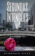 Ler Segundas Intenções, do autor Humberto Silva