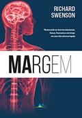 Ler Margem: Restaurando as reservas emocionais, físicas, financeiras e de tempo em uma vida sobrecarregada, do autor Richard Swenson Ler Margem: Restaurando as reservas emocionais, físicas, financeiras e de tempo em uma vida sobrecarregada, do autor Richard Swenson