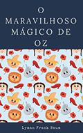 Ler O MARAVILHOSO MÁGICO DE OZ, do autor Lyman Frank Baum Ler O MARAVILHOSO MÁGICO DE OZ, do autor Lyman Frank Baum