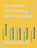 Ler Economia da Europa Setentrional, do autor IVã Kushnir