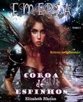 Ler Emersa Tomo I: Retorno ao Submundo (Coroa De Espinhos Livro 2), do autor Elizabeth Bheinn Ler Emersa Tomo I: Retorno ao Submundo (Coroa De Espinhos Livro 2), do autor Elizabeth Bheinn