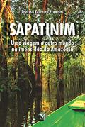 Ler Sapatinim uma viagem a outro mundo na imensidão da Amazônia, do autor Joelma Ferreira Franzini Ler Sapatinim uma viagem a outro mundo na imensidão da Amazônia, do autor Joelma Ferreira Franzini