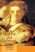 Ler As dores da alma, do autor Francisco do Espírito Santo Neto