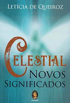 Celestial: Novos Significados, do autor Letícia de Queiroz