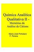 Ler Química Analítica Qualitativa - Memórias da Análise de Cátions (Portuguese Edition), do autor Maria José Pinhataro Ferreira Pereira