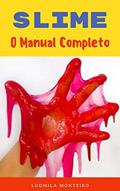 Ler Slime: O Manual Completo, do autor Ludmila Monteiro