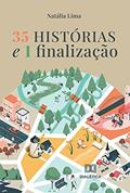 Ler 35 Histórias e 1 Finalização, do autor Natália Fernanda Pollastrini de Lima