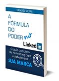 Ler LINKEDIN - A FÓRMULA DO PODER NO LINKEDIN: O guia completo de networking para estabelecer sua marca (Linkedin Carreira Livro 1), do autor Samuel Vieira
