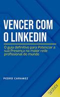 Ler Vencer Com o LinkedIn: O Guia Definitivo para Potenciar a Sua Presença na Maior Rede Profissional do Mundo, do autor Pedro Caramez Ler Vencer Com o LinkedIn: O Guia Definitivo para Potenciar a Sua Presença na Maior Rede Profissional do Mundo, do autor Pedro Caramez