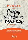Ler Pórcia em: "cartas enviadas ao meu pai" (1946-1958), do autor Alboni Marisa Dudeque Pianovski Vieira