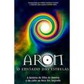 Ler Aron - O Enviado Das Estrelas, do autor Santos  Marco Antonio