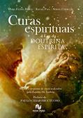 Ler Curas espirituais à luz da Doutrina Espírita, do autor Rafael Papa; Maria Fátima Ramos; Sérgio Cherci Junior; Dr. Ludwig