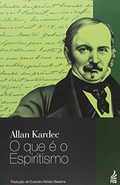 O que é o Espiritismo, do autor Allan Kardec