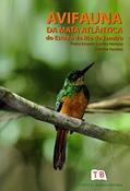 Ler Avifauna Da Mata Atlântica Do Estado Do Rio De Janeiro, do autor Pedro Ernesto Correia Ventura; Ildemar Ferreira