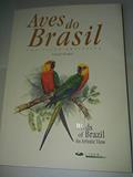 Ler Birds of Brazil / Aves Do Brasil: An Artistic View / Uma Visao Artistica, do autor Tomas Sigrist