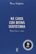 Ler Na Cama + O que Aprendi - Pack, do autor Bruna Surfistinha Ler Na Cama + O que Aprendi - Pack, do autor Bruna Surfistinha