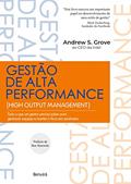 Ler Gestão de Alta Performance: Tudo o que um gestor precisa saber para gerenciar equipes e manter o foco em resultados, do autor Andrew S. Grove Ler Gestão de Alta Performance: Tudo o que um gestor precisa saber para gerenciar equipes e manter o foco em resultados, do autor Andrew S. Grove