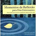 Ler Momentos de Reflexão Para Dias Estressantes, do autor Tzivia Gover Ler Momentos de Reflexão Para Dias Estressantes, do autor Tzivia Gover