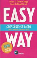 Ler Glossário de moda - easy way: Inglês - Português / Português - Inglês, do autor Enaura T. Krieck de Biaggi Ler Glossário de moda - easy way: Inglês - Português / Português - Inglês, do autor Enaura T. Krieck de Biaggi
