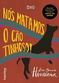 Ler Nós Matamos o Cão Tinhoso!, do autor Luís Bernardo Honwana