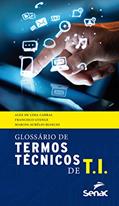 Ler Glossário de termos técnicos em TI, do autor Marcos Bianchi; Francisco Gyenge; Alex de Lima Cabral Ler Glossário de termos técnicos em TI, do autor Marcos Bianchi; Francisco Gyenge; Alex de Lima Cabral