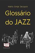 Ler Glossário do Jazz, do autor Mario Jorge Jacques