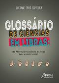 Ler Glossário de ciências em libras: uma proposta pedagógica bilíngue para alunos surdos, do autor Luciane Cruz Silveira