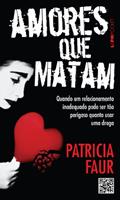 Ler Amores que Matam, do autor Patrícia Faur Ler Amores que Matam, do autor Patrícia Faur