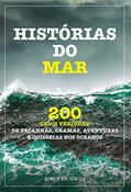Ler HISTÓRIAS DO MAR: 200 CASOS VERÍDICOS DE FAÇANHAS, DRAMAS, AVENTURAS E ODISSEIAS NOS OCEANOS, do autor JORGE DE SOUZA