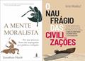Ler KIT A Mente Moralista + O Naufrágio das Civilizações, do autor Jonathan Haidt & Amin Maalouf