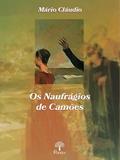 Ler OS NAUFRÁGIOS DE CAMÕES, do autor MÁRIO CLÁUDIO