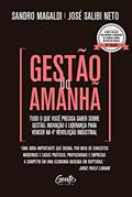 Ler Gestão do Amanhã: Tudo o que você precisa saber sobre gestão, inovação e liderança para vencer na 4ª Revolução Industrial, do autor Sandro Magaldi; José Salibi Neto
