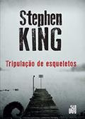 Ler Tripulação de esqueletos, do autor Stephen King Ler Tripulação de esqueletos, do autor Stephen King