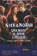 Ler Nick & Norah: Uma noite de amor e música: Uma noite de amor e música, do autor David Levithan Ler Nick & Norah: Uma noite de amor e música: Uma noite de amor e música, do autor David Levithan