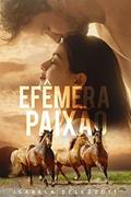 Ler Efêmera Paixão, do autor Isabela Delezzott