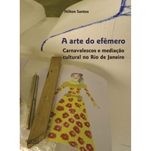 Ler A Arte do Efêmero, do autor Nilton Santos