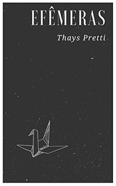 Efêmeras, do autor Thays Pretti