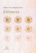 Ler Efêmera, do autor Isabel Cintra Nepomuceno