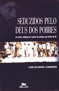 Ler Seduzidos pelo Deus dos pobres: Os votos religiosos a partir da justiça que brota da fé, do autor Carlos Rafael Cabarrús