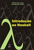 Ler Introdução ao Haskell, do autor Stenio Longo Araújo; Benedito Melo Acióly