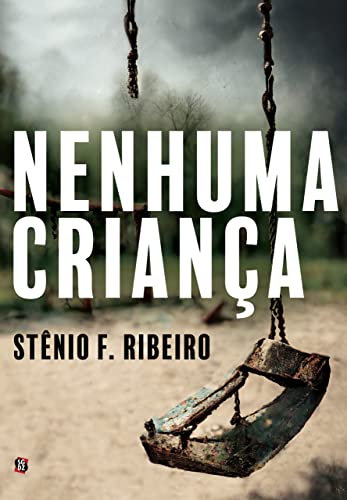 Ler Nenhuma Criança, do autor Stênio F. Ribeiro Ler Nenhuma Criança, do autor Stênio F. Ribeiro