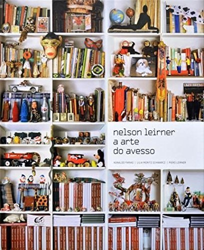 Ler Nelson Leirner. A Arte do Avesso, do autor Nelson Leirner