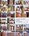 Ler Nelson Leirner. A Arte do Avesso, do autor Nelson Leirner
