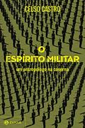 Ler O espírito militar: Um antropólogo na caserna, do autor Celso Castro Ler O espírito militar: Um antropólogo na caserna, do autor Celso Castro