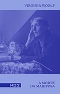 Ler A morte da mariposa: 1, do autor Virginia Woolf