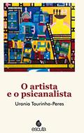 Ler O Artista e o Psicanalista (Volume 1), do autor Urania Tourinho-Peres