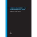 Ler A responsabilidade civil dos estabelecimentos de saúde, do autor Itamar de Ávila Ramos