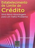 Ler Estabelecimento de Limite de Crédito. Uma Nova Abordagem Para Um Velho Problema, do autor Carlos Alexandre Sá Ler Estabelecimento de Limite de Crédito. Uma Nova Abordagem Para Um Velho Problema, do autor Carlos Alexandre Sá