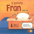 Ler A Gatinha Fran, do autor Ester Poli Ler A Gatinha Fran, do autor Ester Poli